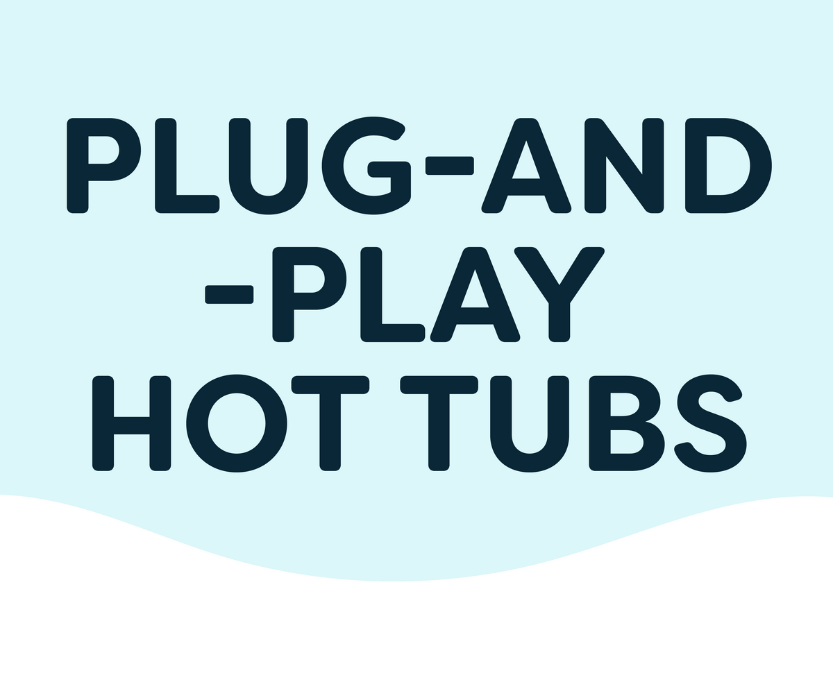 Plug-and-Play Hot Tubs